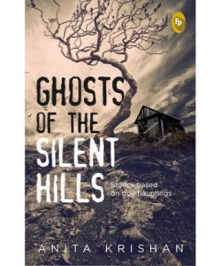 Ghosts of the Silent Hills Anita Krishan